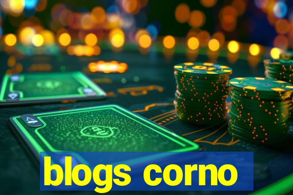 blogs corno